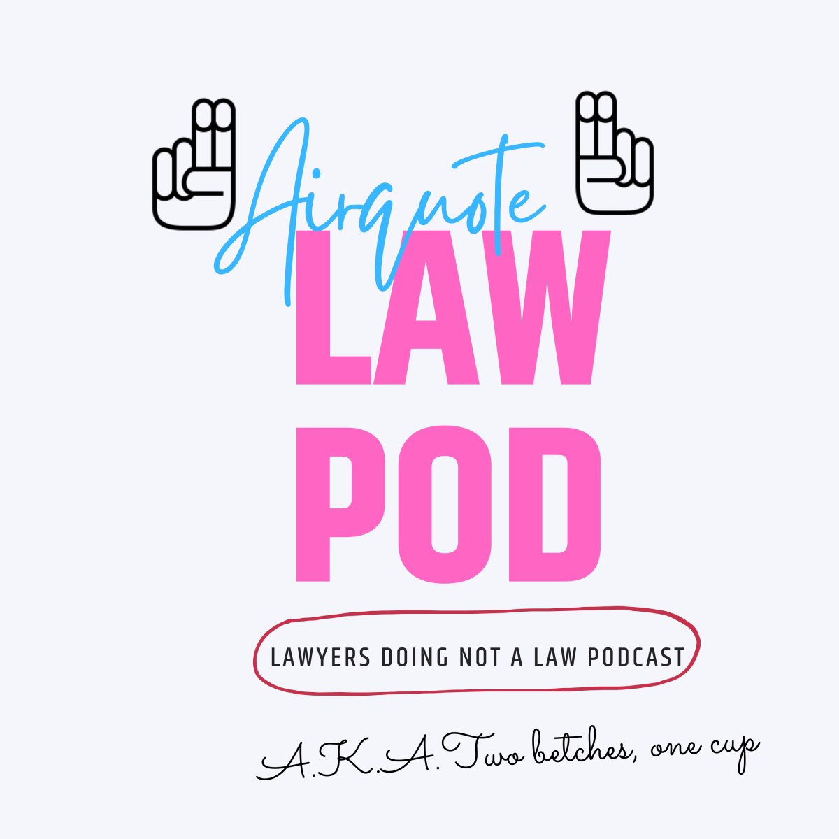 Airquote Law Pod