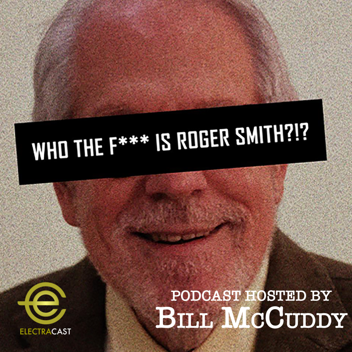 Who The F*** Is Roger Smith?!?